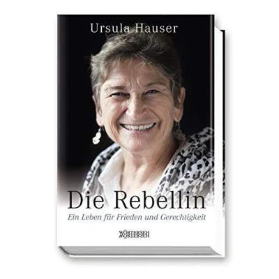 Abbildung von Die Rebellin: Ein Leben für Frieden und Gerechtigkeit