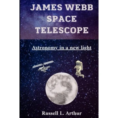 Abbildung von JAMES WEBB SPACE TELESCOPE: Astronomy in a new light