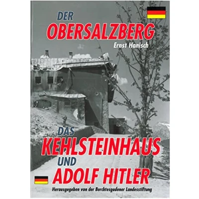 Abbildung von Der Obersalzberg, Das Kehlsteinhaus und Adolf Hitler: Herrscher am Berg. Hitler