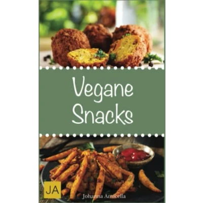 Abbildung von Vegane Snacks: Leckere, schnelle und einfache Rezepte die Ihnen dabei helfen gesund nervende Kilos loszuwerden!