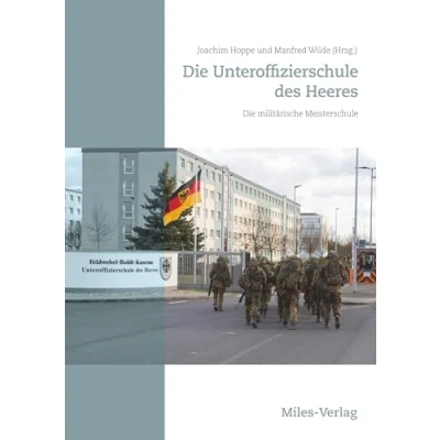 Abbildung von Die Unteroffizierschule des Heeres: militärische Meisterschule