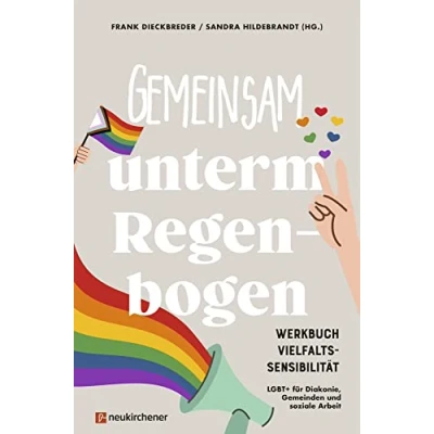 Abbildung von Gemeinsam unterm Regenbogen: Werkbuch Vielfaltssensibilität LGBT+ für Diakonie, Gemeinden und soziale Arbeit