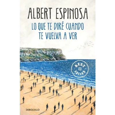 Abbildung von Lo que te diré cuando vuelva a ver (Best Seller)