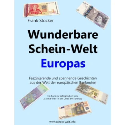 Abbildung von Wunderbare Schein Welt Europas: Spannende und faszinierende Geschichten aus der europäischen Banknoten