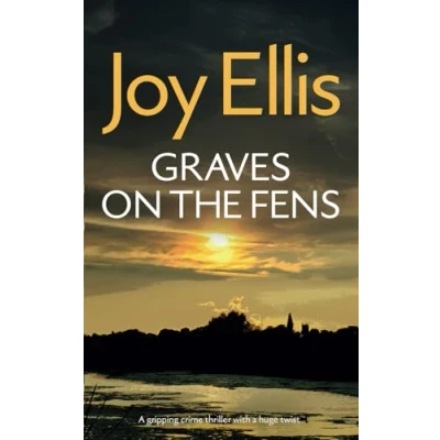 Abbildung von GRAVES ON THE FENS a gripping crime thriller with huge twist (Detective Nikki Galena Mysteries, Band 14)