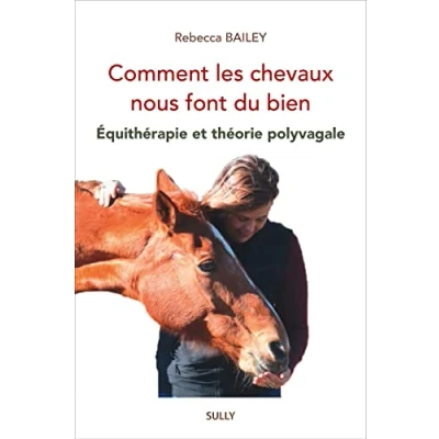 Abbildung von Comment les chevaux nous font du bien: Équithérapie et théorie polyvagale