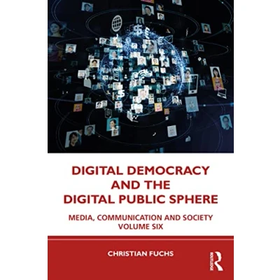 Abbildung von Digital Democracy and the Public Sphere: Media, Communication Society Volume Six (Media, Society, 6)