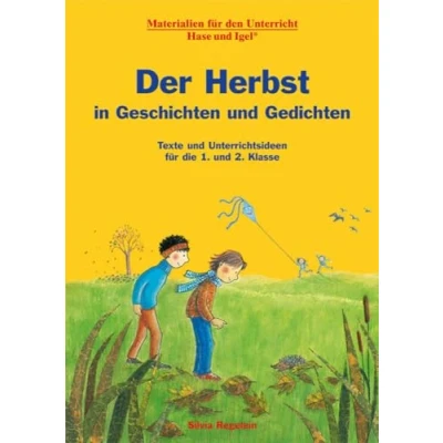 Abbildung von Der Herbst in Geschichten und Gedichten: Texte Unterrichtsideen für die 1. 2. Klasse