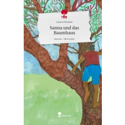 Abbildung von Sanna und das Baumhaus. Life is a Story story.one
