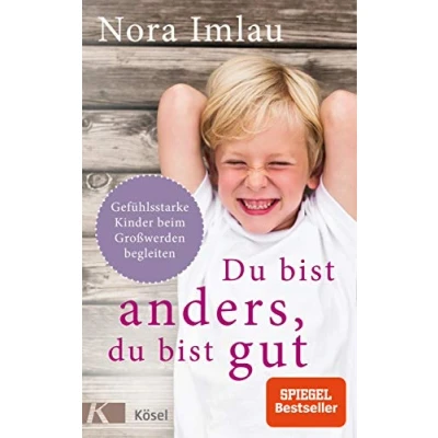 Abbildung von du bist anders, gut: Gefühlsstarke Kinder beim Großwerden begleiten. Ab 6 Jahren.