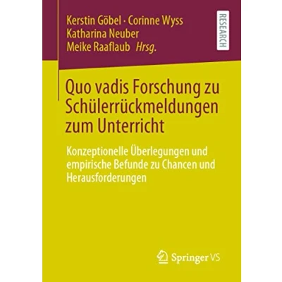Abbildung von Quo vadis Forschung zu Schülerrückmeldungen zum Unterricht: Konzeptionelle Überlegungen und empirische Befunde Chancen Herausforderungen