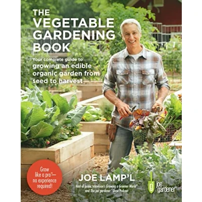 Abbildung von The Vegetable Gardening Book: Your complete guide to growing an edible organic garden from seed harvest