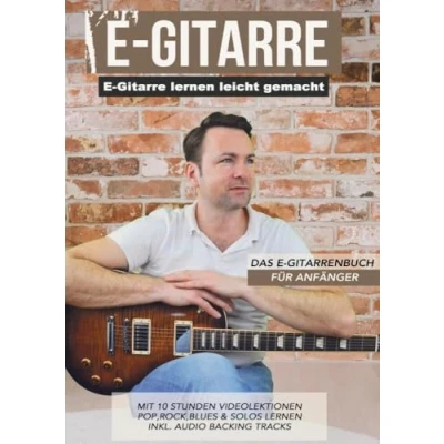 Abbildung von E Gitarre lernen leicht gemacht Das Gitarrenbuch für Anfänger: mit 10 Stunden Videolektionen Pop, Rock, Blues &amp; Solos