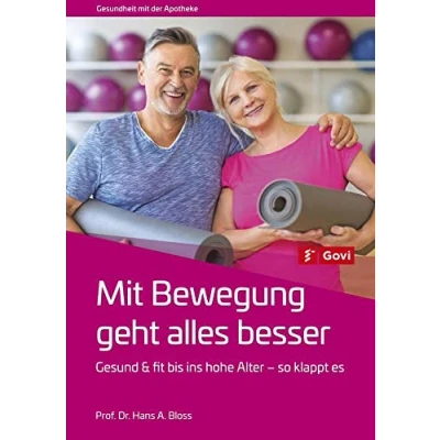 Abbildung von mit Bewegung geht alles besser: Gesund und fit bis ins hohe Alter so klappt es (Gesundheit der Apotheke)