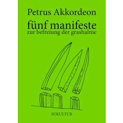 Abbildung von fünf manifeste zur befreiung der grashalme (Die grüne Reihe)