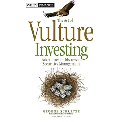 Abbildung von The Art of Vulture Investing: Adventures in Distressed Securities Management (Wiley Finance)