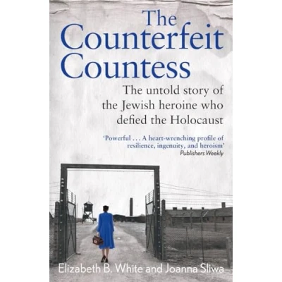 Abbildung von Counterfeit Countess, The: the untold story of Jewish heroine who defied Holocaust