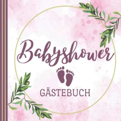 Abbildung von Babyshower GÄSTEBUCH: Gästebuch Babyparty Baby Shower Girl Party Mädchen Tolle Geschenkidee für frisch gebackene Eltern