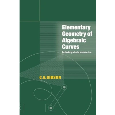 Abbildung von Elementary Geometry of Algebraic Curves: An Undergraduate Introduction