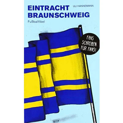 Abbildung von Eintracht Braunschweig: Fußballfibel (Bibliothek des Deutschen Fußballs)