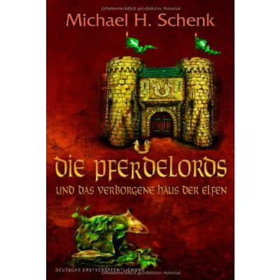 Abbildung von Die Pferdelords und das verborgene Haus der Elfen: Fantasyroman. Originalausgabe
