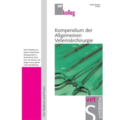 Abbildung von Kompendium der Allgemeinen Veterinärchirurgie: Für Studium und Praxis (vet.kolleg)
