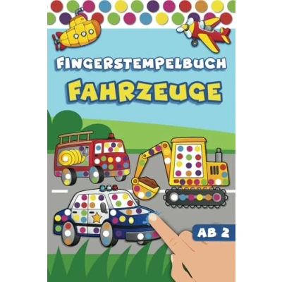 Abbildung von Fingerstempelbuch Fahrzeuge: Stempeln, Malen und Basteln für kleine Künstler ab 2 Jahren