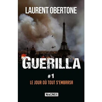 Abbildung von Guerilla 1 Le jour où tout s&#039;embrasa: s&#039;embrasa