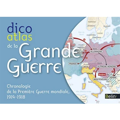 Abbildung von Dicoatlas de la Grande Guerre Chronologie 1ère Mondiale (1914 1918): Première mondiale, 1914 1918