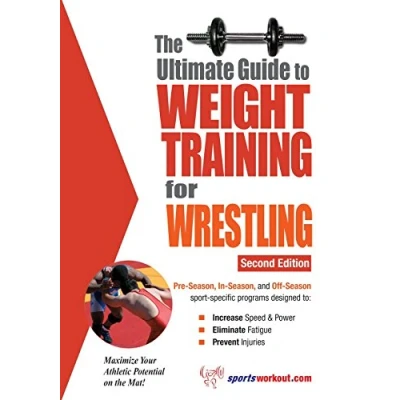 Abbildung von The Ultimate Guide to Weight Training for Wrestling: 2nd Edition