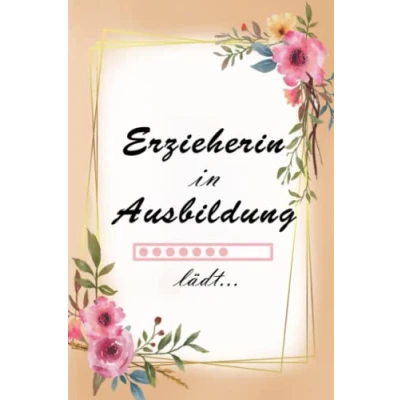 Abbildung von Erzieherin in Ausbildung: Ausbildung Geschenk A5 Notizbuch 110 Seiten liniert als für angehende Erzieherinnen ...