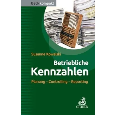 Abbildung von Betriebliche Kennzahlen: Planung Controlling Reporting (Beck kompakt)