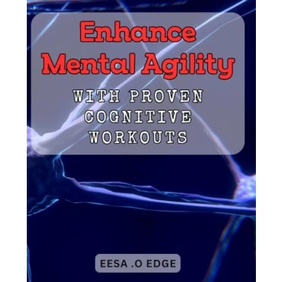 Abbildung von Enhance Mental Agility with Proven Cognitive Workouts: Boost Brain Power Exercises for