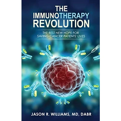 Abbildung von The Immunotherapy Revolution: Best New Hope For Saving Cancer Patients&#039; Lives