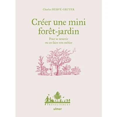Abbildung von Créer une mini forêt jardin Pour se nourrir ou en faire son métier
