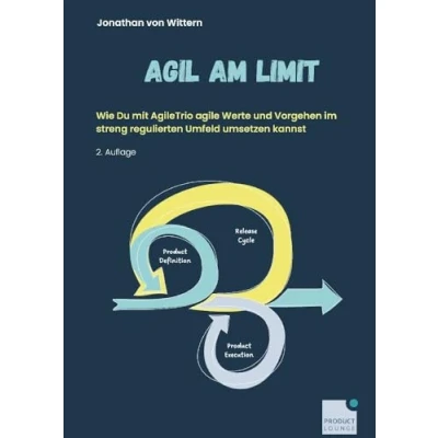 Abbildung von Agil am Limit: Wie Du mit AgileTrio agile Werte und Vorgehen im streng regulierten Umfeld umsetzen kannst
