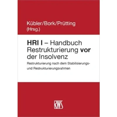 Abbildung von HRI I Handbuch Restrukturierung vor der Insolvenz: nach dem Stabilisierungs und Restrukturierungsrahmen