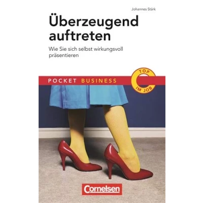 Abbildung von Pocket Business Überzeugend auftreten: Wie Sie sich selbst wirkungsvoll präsentieren (Cornelsen Scriptor Business)