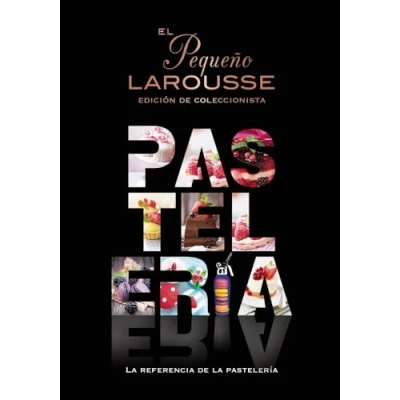 Abbildung von El Pequeño Larousse de la pastelería: referencia pastelería (LAROUSSE Libros Ilustrados/ Prácticos Gastronomía)