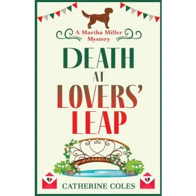 Abbildung von Death at Lovers&#039; Leap: The BRAND NEW instalment in Catherine Coles&#039; gripping historical cozy mystery series for 2024 (The Martha Miller Mysteries, 3)