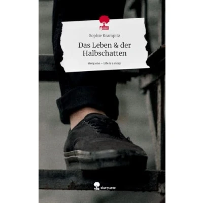 Abbildung von Das Leben &amp; der Halbschatten. Life is a Story story.one