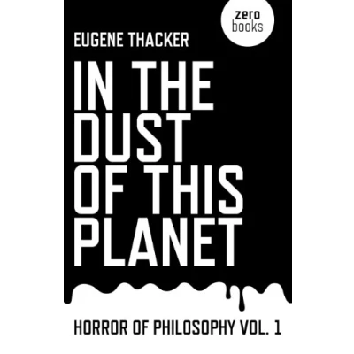 Abbildung von In the Dust of This Planet: Horror Philosophy (Horror Philosophy, 1, Band 1)