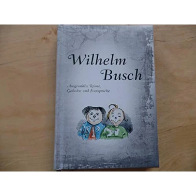 Abbildung von Wilhelm Busch: Ausgewählte Reime, Gedichte und Sinnsprüche
