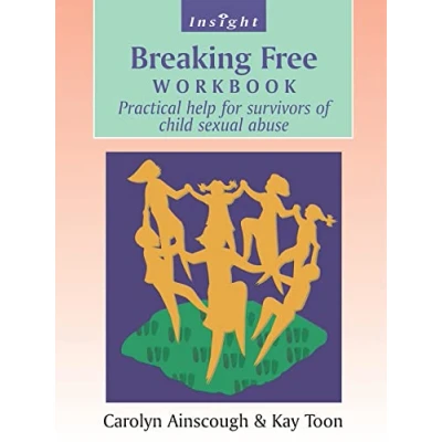 Abbildung von Breaking Free Workbook: Practical Help for Survivors of Child sexual abuse: Sex Abuse (Insight)