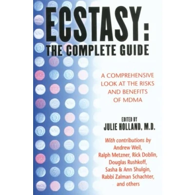 Abbildung von Ecstasy: the Complete Guide: A Comprehensive Look at Risks and Benefits of MDMA