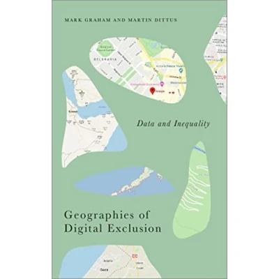 Abbildung von Geographies of Digital Exclusion: Data and Inequality (Radical Geography)