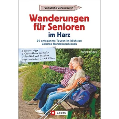 Abbildung von Wanderführer Senioren: Wanderungen für Senioren im Harz. 35 entspannte Touren höchsten Gebirge Norddeutschlands. Seniorenwanderungen