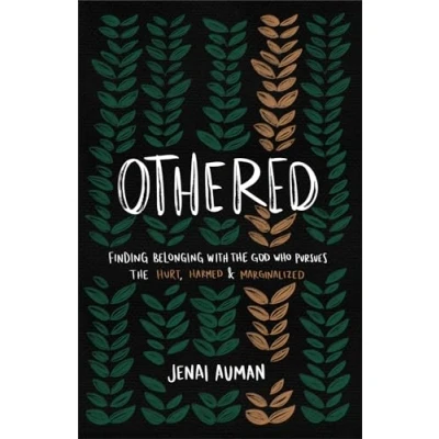Abbildung von Othered: Finding Belonging With the God Who Pursues Hurt, Harmed &amp; Marginalized