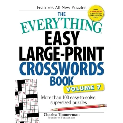 Abbildung von The Everything Easy Large Print Crosswords Book, Volume 7: More Than 100 to solve, Supersized Puzzles
