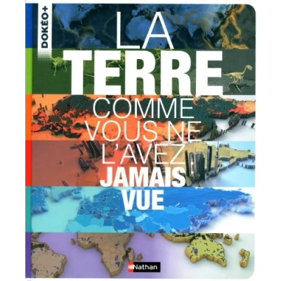 Abbildung von La Terre comme vous ne l&#039;avez jamais vue